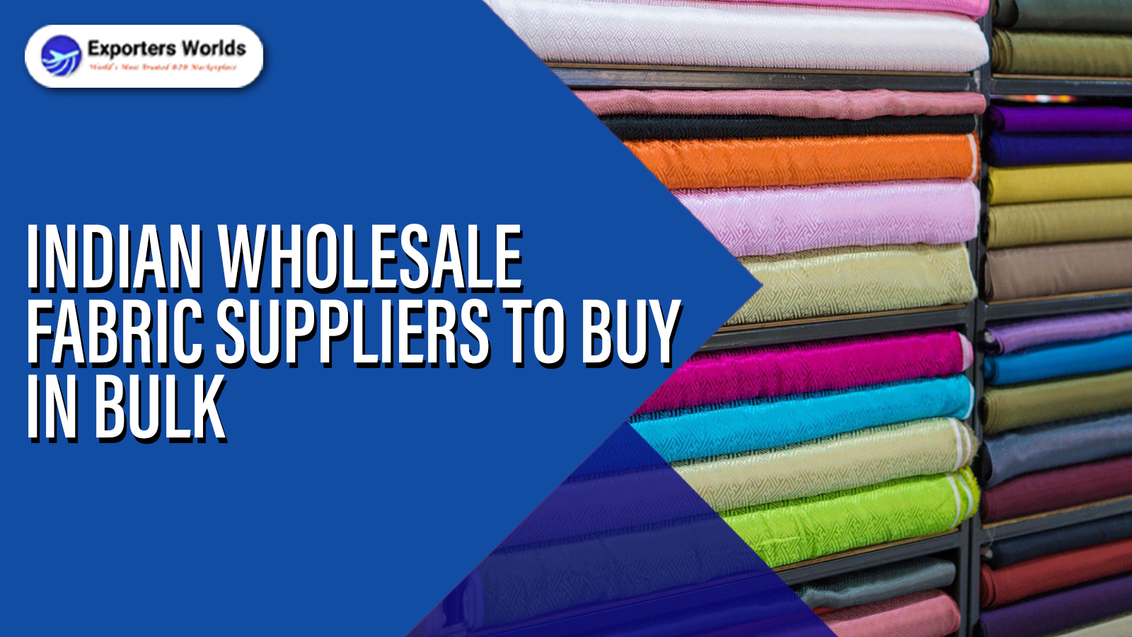 Top 10 Indian Wholesale Fabric Suppliers to Buy in Bulk