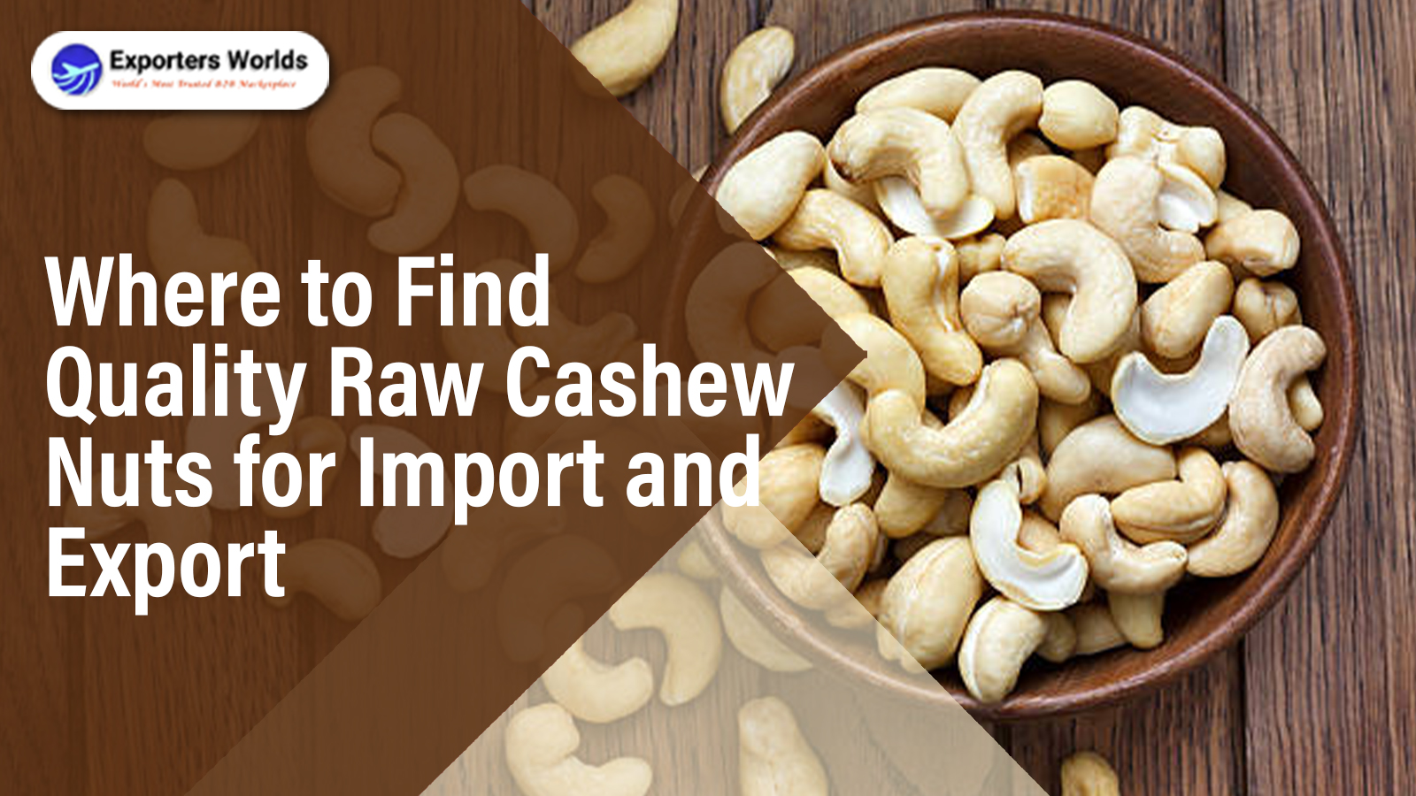 Where to Find Quality Raw Cashew Nuts for Import and Export