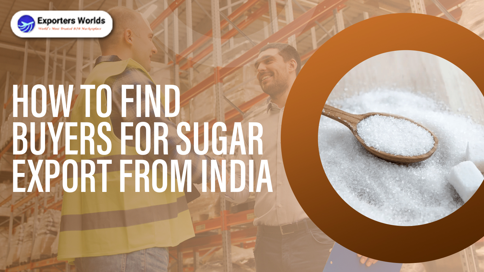 How to Find Buyers for Sugar Export from India