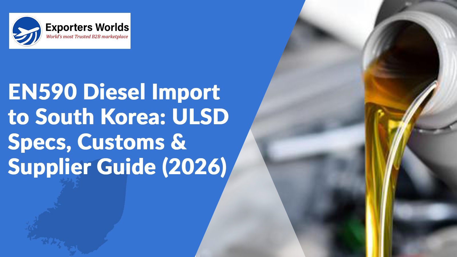 EN590 Diesel Import to South Korea: ULSD Specs, Customs & Supplier Guide (2026)