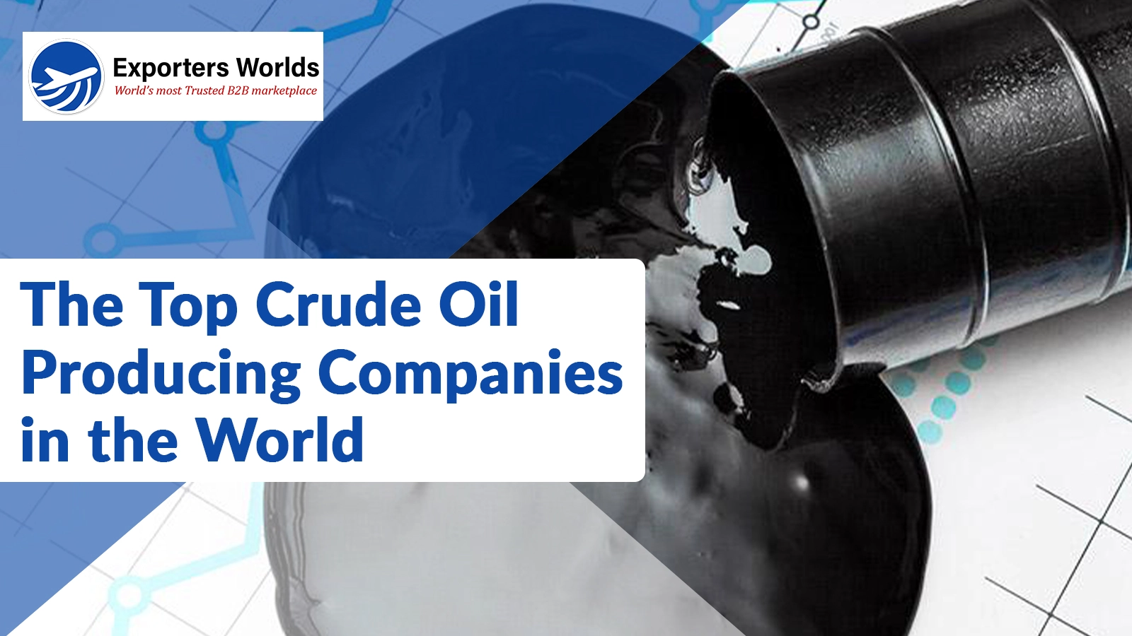 The Top Crude Oil Producing Companies in the World