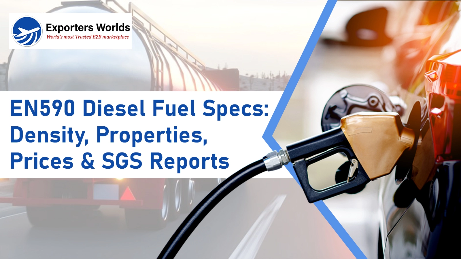 EN590 Diesel Fuel Specs: Density, Properties, Prices & SGS Reports