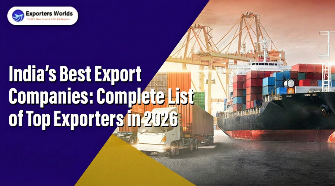 India’s Best Export Companies: Complete List of Top Exporters in 2026