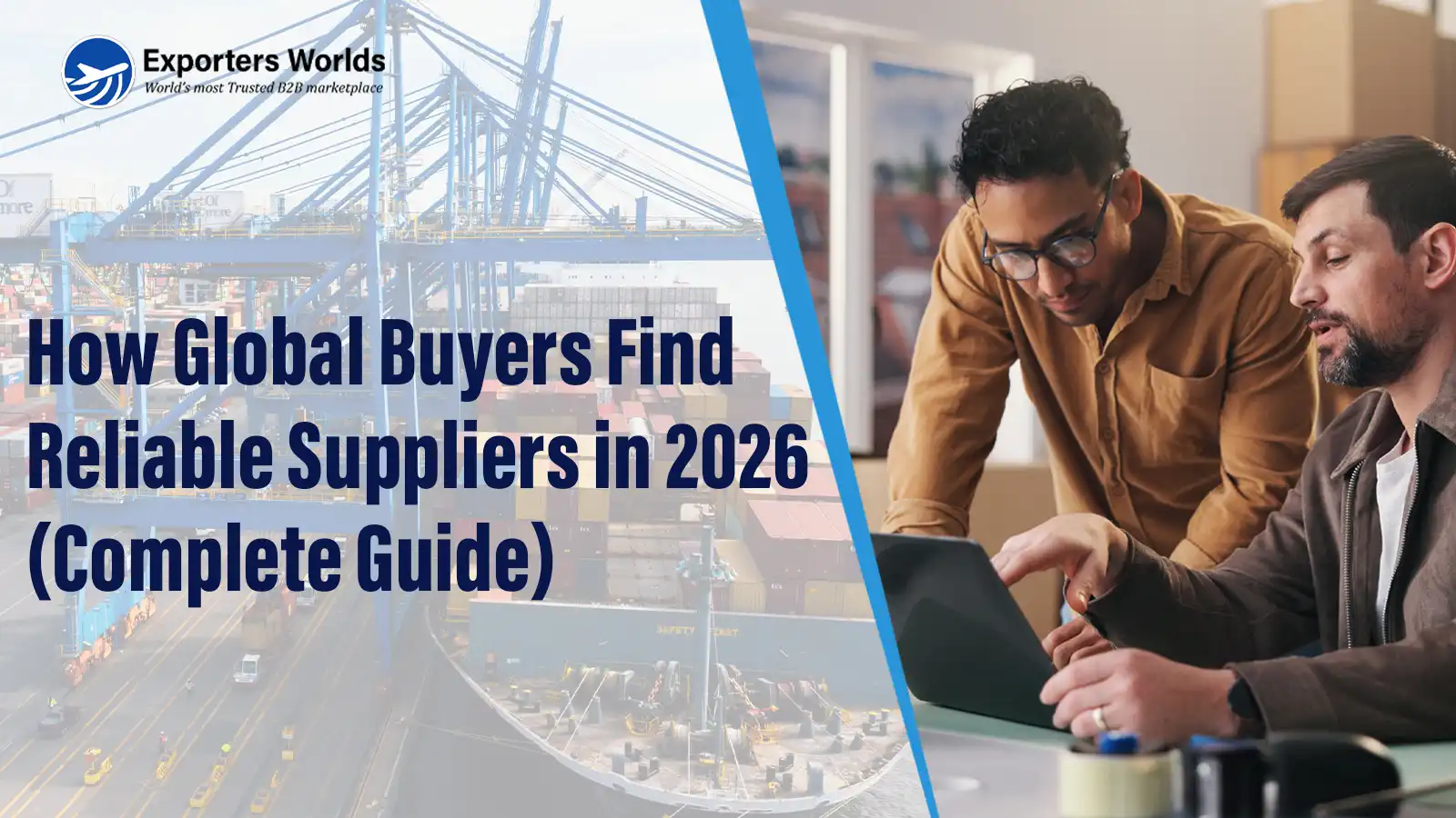 How Global Buyers Find Reliable Suppliers in 2026 (Complete Guide)
