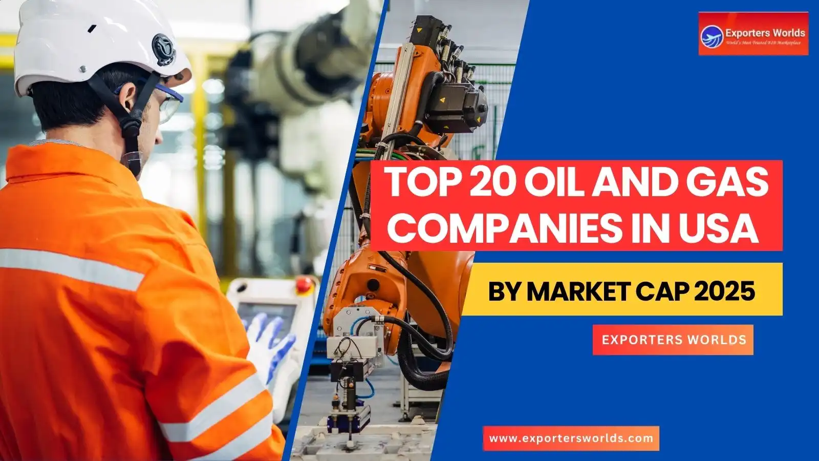 Top 20 Oil and Gas Companies in the USA by Market Cap 2025 Exporters Worlds