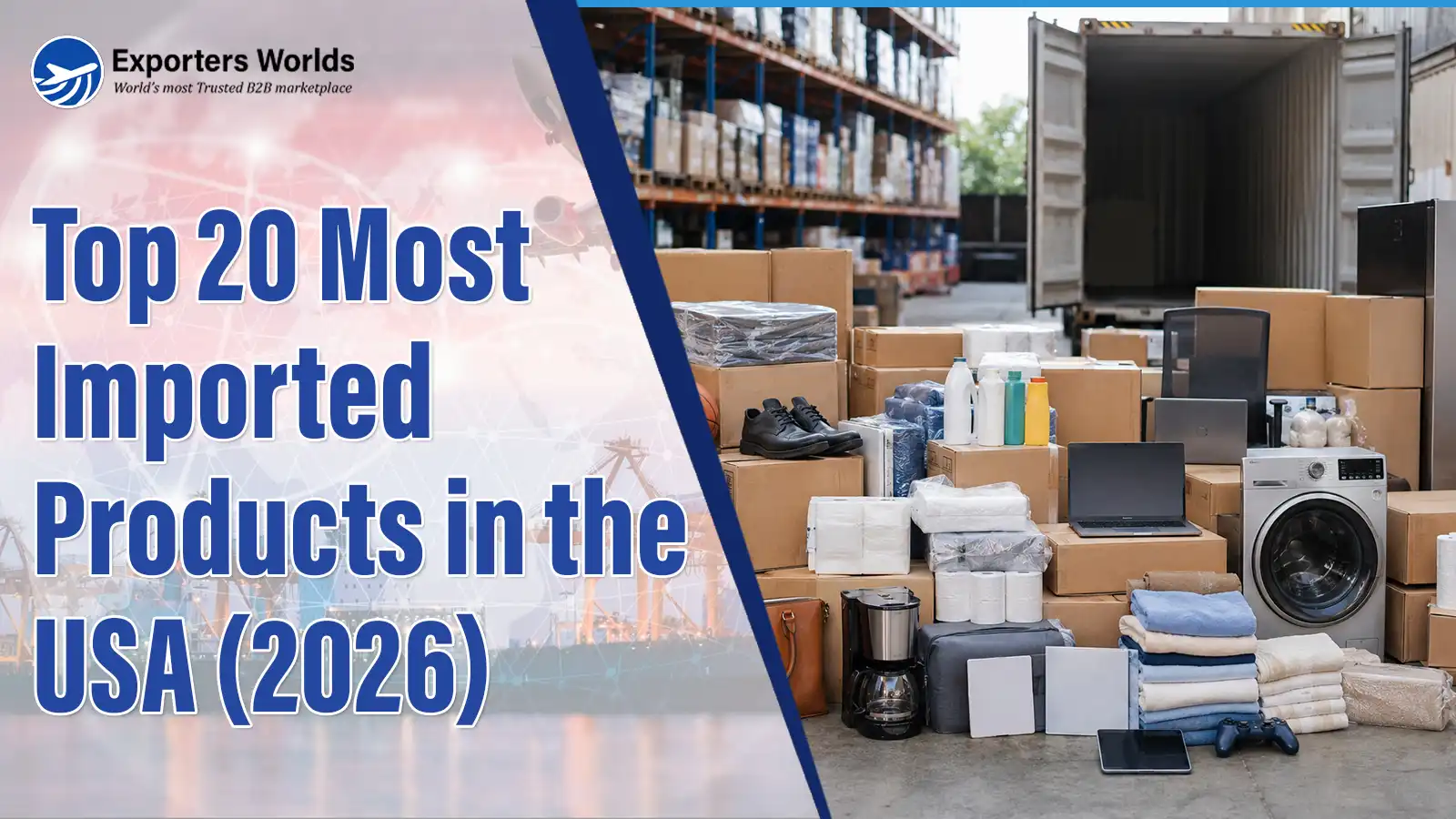 Top 20 Most Imported Products in the USA (2026)